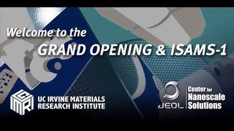 UCIrvine IMRI - JEOL Center for NanoScale Solutions Grand Opening Video