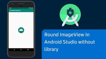 RoundImageView/Circular ImageView Android By CustomImage View