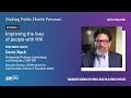 Improving the lives of people with hiv w denis nash  making public health personal podcast ep 3