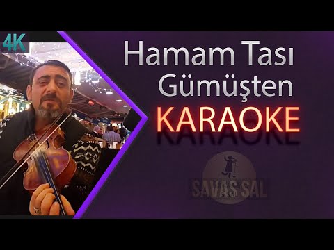 Hamam Tası Gümüşten Yeni Geldim Karaoke