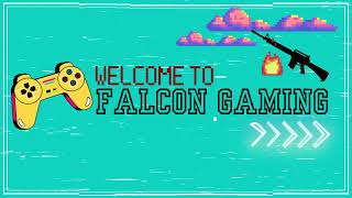 Welcome To Falcon Gaming
