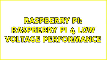 Raspberry Pi: Raspberry Pi 4 Low Voltage performance