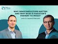 Why Semiconductors Matter and Why Now Is Pakistan’s Moment to Invest | Dr Naveed Sherwani | PSEB