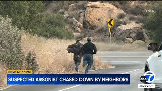 Neighbors chase down alleged arsonist in Chatsworth, video shows