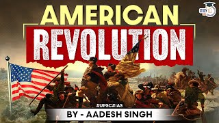 American War of Independence | World History | UPSC | General Studies
