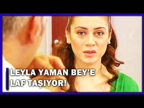 Leyla, Yaman Bey'e Laf Taşıyor! - Yaprak Dökümü 73.Bölüm