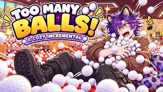 Too Many Balls: My First Day Cleaning Up the Chaos