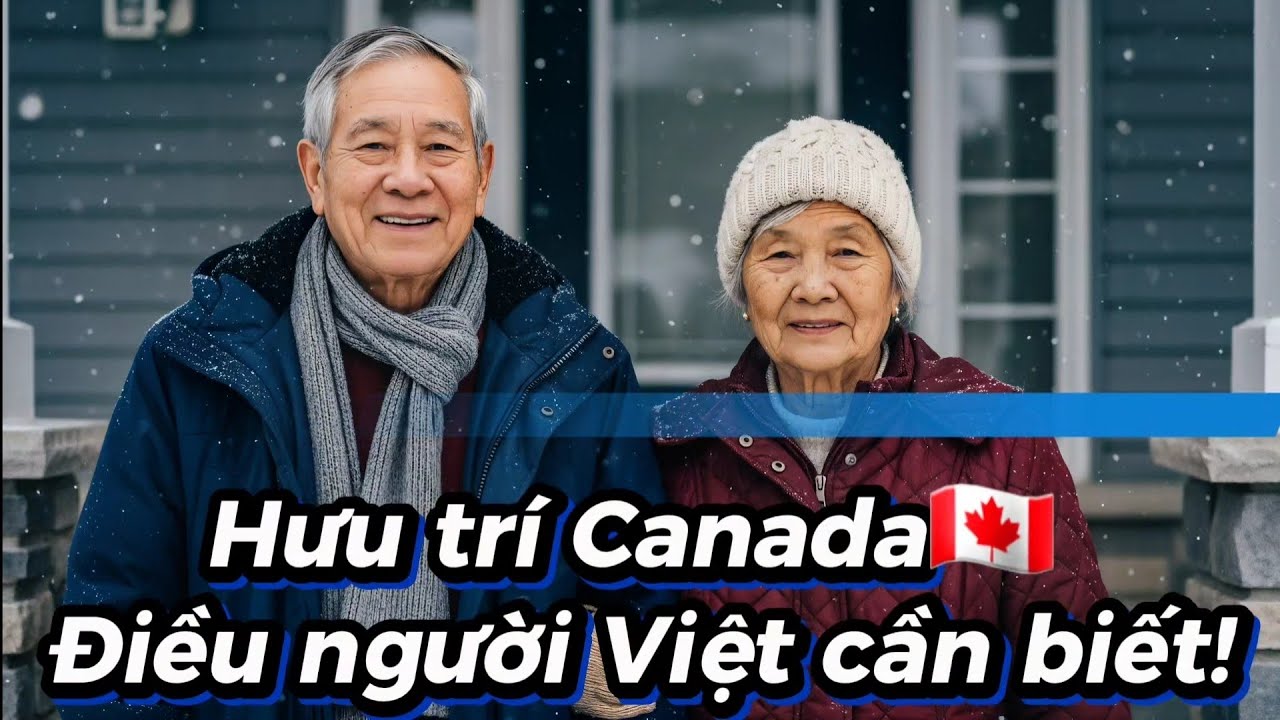 Hưu trí Canada 🇨🇦: Điều người Việt cần biết!