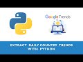 Extract daily country trends  google trends with python