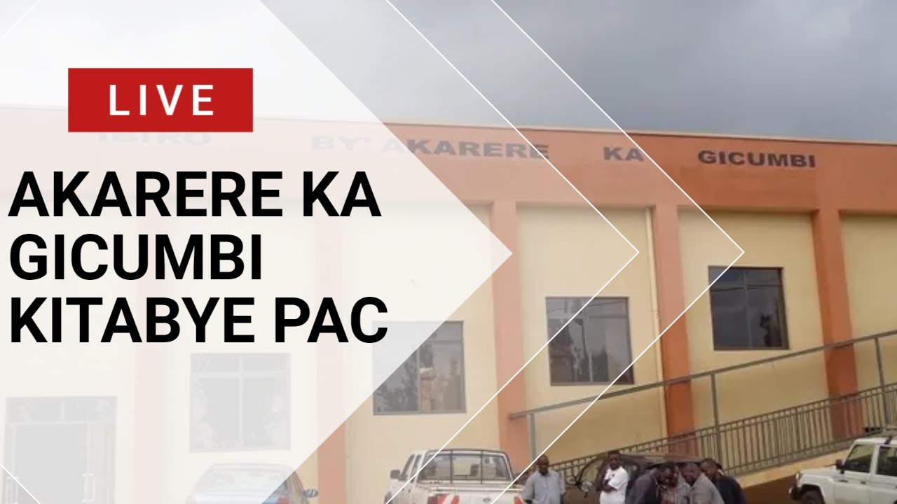 LIVE MU NTEKO: AKARERE KA GICUMBI KITABYE PAC - YouTube