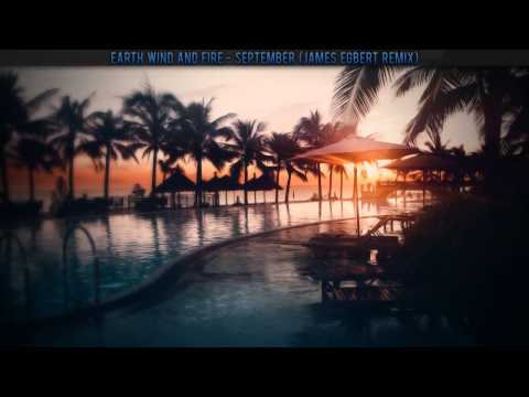 Earth, Wind and Fire - September [James Egbert Remix]