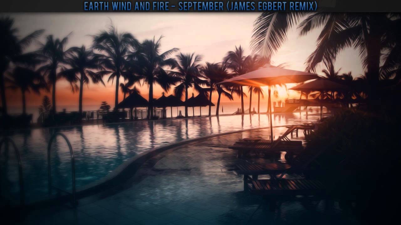 September '99 (James Egbert Remix) – Earth Wind & Fire