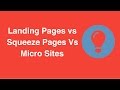 Landing Pages vs Squeeze Pages Vs Micro Sites