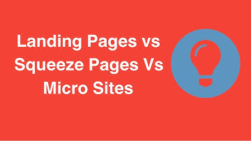 Landing Pages vs Squeeze Pages Vs Micro Sites