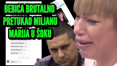 Bebica Brutalno Pretukao Miljanu Kulić, Marija u Šoku?! Krećem u Policiju, Ubio Me Od Batina