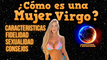 ¿Cómo es la mujer Virgo?