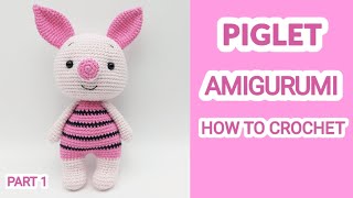 PIGLET | AMIGURUMI TUTORIAL | HOW TO CROCHET | PART 1