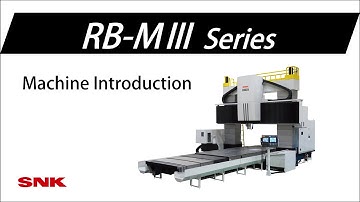 SNK　Double column type 5-face machining center RB-MⅢseries