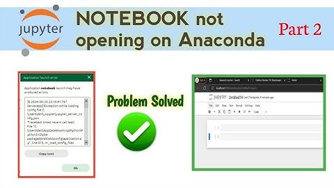 JUPYTER Notebook launch error SOLVED Part 2 | Notebook not working on Anaconda