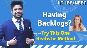 Best and Realistic method to cover Backlogs? How to Stop Backlogs in Future | Prateek Jain Sir, Kota