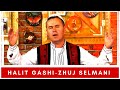 Halit Gashi - Zhuj Selmani (4K)