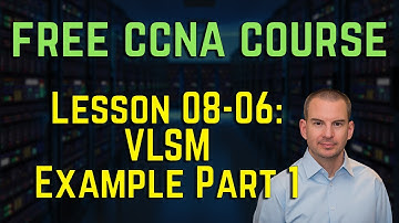 Free CCNA 200-301 Course 08-06: VLSM Example Part 1