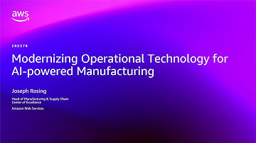 AWS re:Invent 2025 - Modernizing Operational Technology for AI-power Manufacturing (IND370)