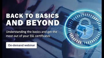 On demand Webinar   Get the most out of your SSL certificates