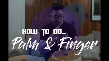 How to Do Palm & Finger on Congas