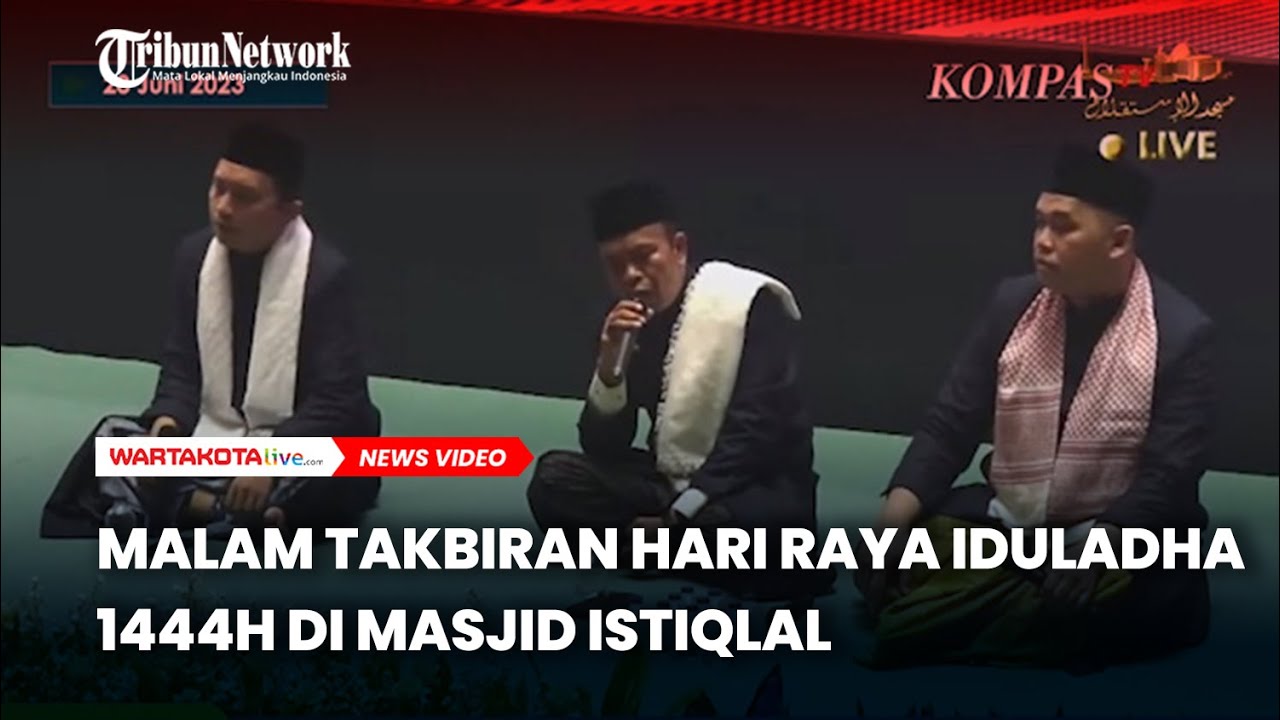 Malam Takbiran Hari Raya Iduladha 1444H di Masjid Istiqlal