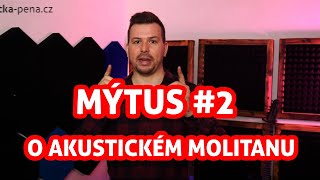 Akustický molitan a druhý mýtus o tomto materiálu