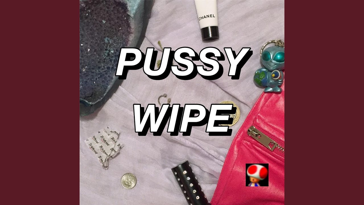 Pussy Wipe Youtube 