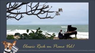 Classic Rock on Piano Vol.1 รวมเพลงคลาสสิคร๊อค cover บรรเลงเปียโน