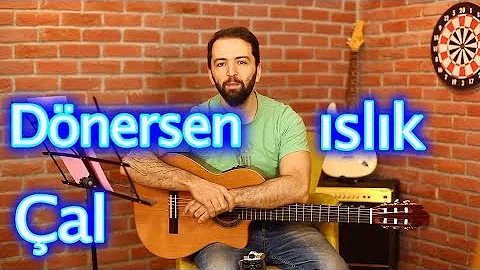 MANUŞ Baba Dönersen ıslık Çal Nasıl Çalınır?  Akorlar ve Gitar Dersleri