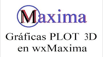9.29 Gráficas 3D en wxMaxima Usando PLOT