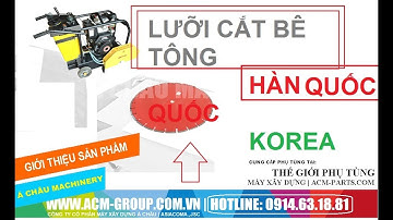 LƯỠI CẮT BÊ TÔNG HÀN QUỐC, LƯỠI CẮT ĐƯỜNG SHINHAN HÀN QUỐC.
