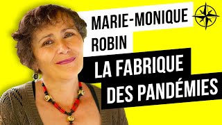 Marie-Monique Robin : La Fabrique des Pandémies