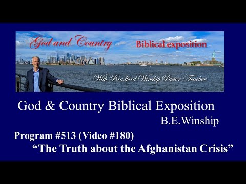 513 (Video 180) The truth about the Afghanistan Crisis