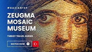 Zeugma Mosaic Museum: Discover Roman Art in Turkey