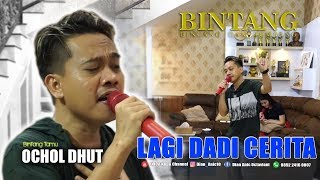 OCHOL DHUT - LAGI DADI CERITA EDISI DIRUMAH SAJA 13 JUNI 2020