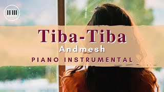 ANDMESH - TIBA TIBA | PIANO INSTRUMENTAL WITH LYRICS | PIANO COVER