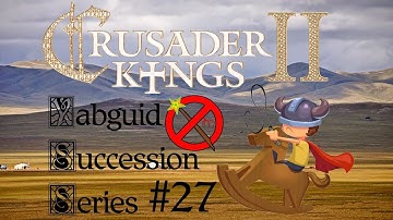 Crusader Kings 2 - 769 Yabguid Succession Series #27