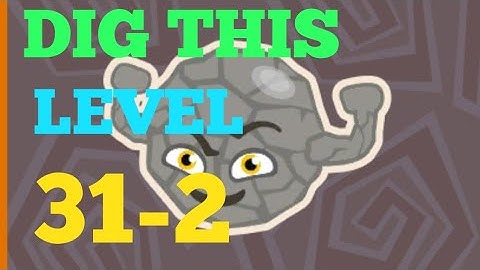 DIG THIS (DIG IT) LEVEL 31-2 SOLUTION OR WALKTHROUGH