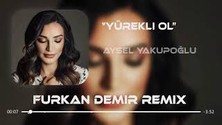 Yürek li ol aysel yakup oglu Resimi