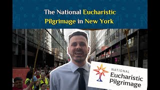 National Eucharistic Pilgrimage in the Archdiocese of New York!