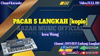 PACAR LIMA LANGKAH - ICEU WONG [KARAOKE] KOPLO SX KN2600 ARZAH MUSIC OFFICIAL