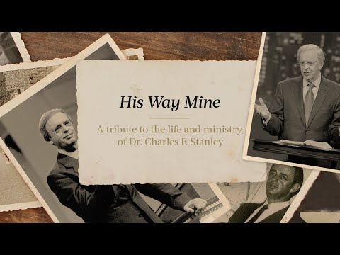 His Way Mine: A Tribute to Dr. Charles Stanley