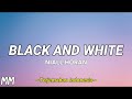 Niall Horan - Black and White (Lyrics & Terjemahan Indonesia)