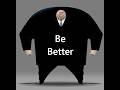 MCP - Be Better - Random Musings