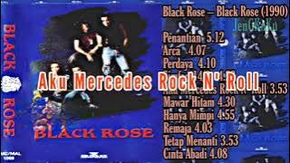 Black Rose - Aku Mercedes Rock N' Roll